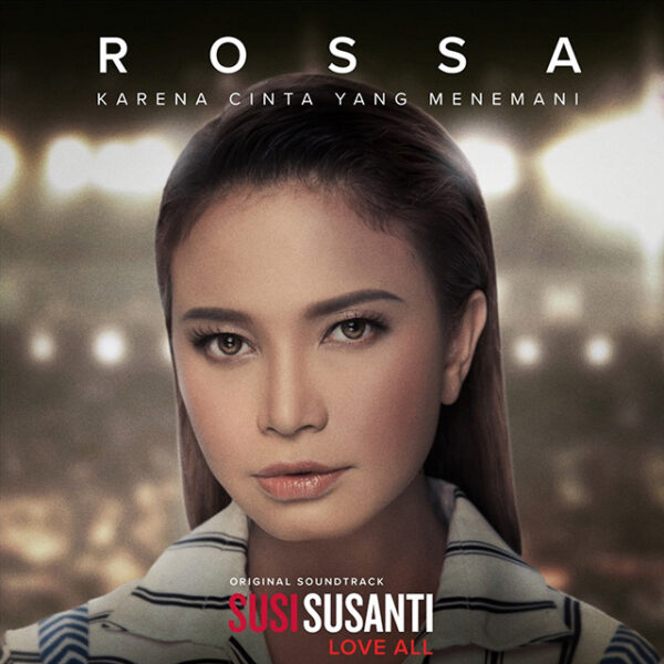 Karena Cinta Yang Menemani (From “Susi Susanti – Love All”)
